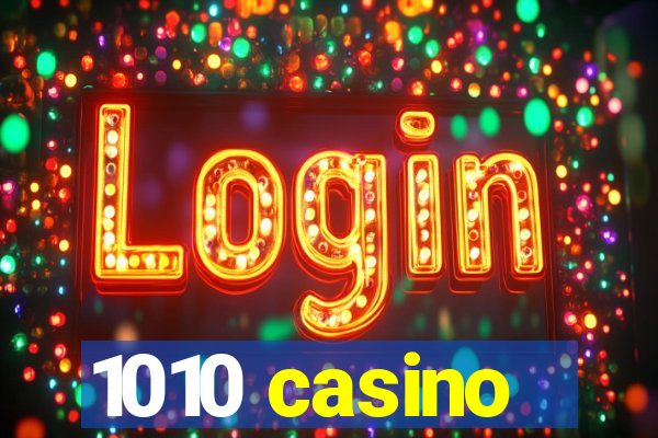 1010 casino